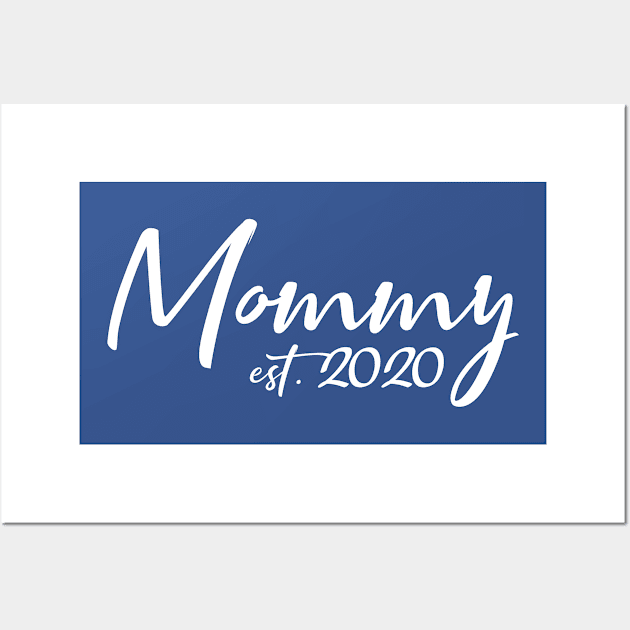 Mommy Est. 2020 New Mom Gifts For Mothers day, Birthday Wall Art by Boneworkshop